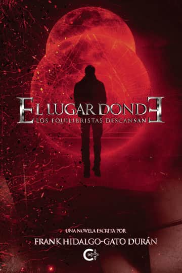 El lugar donde los equilibristas descansan - Parte I