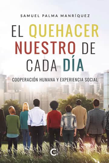 El quehacer nuestro de cada día: Cooperación humana y experiencia social