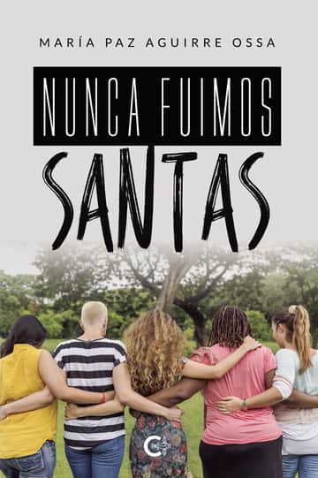 Nunca fuimos santas