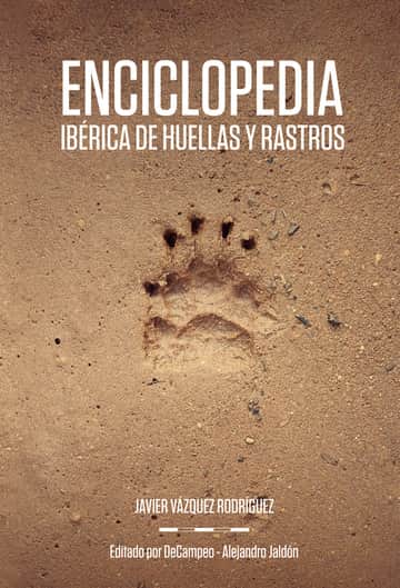 ENCICLOPEDIA IBÉRICA DE HUELLAS Y RASTROS.: editado por DeCampeo - Alejandro Jaldón