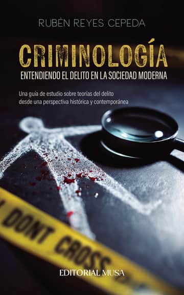Criminología: Entendiendo el delito en la sociedad moderna